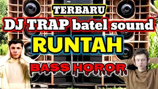 Download lagu DJ RUNTAH - DJ TIKTOK TERBARU 2022 || TRAP BASS KRD79PRODUCTION R46A PROJECT mp3