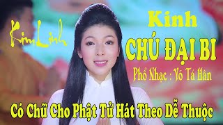 CHÚ ĐẠI BI | 大 悲 咒 | KIM LINH  (Có chữ cho phật tử hát theo dễ thuộc)