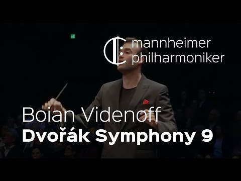 Antonín Dvořák: Symphony No. 9 / Boian Videnoff – Mannheimer Philharmoniker