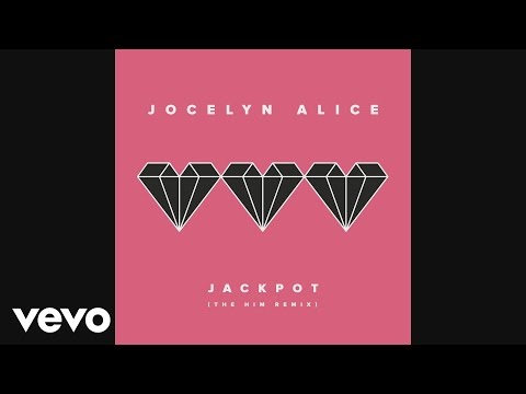 Jocelyn Alice - Jackpot (The Him Remix) [Audio]