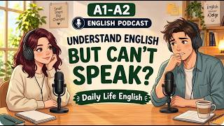 I Can Understand English, But I Can’t Speak It 😭 | English Podcast