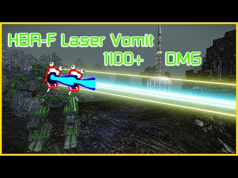 MechWarrior How To Laser Vomit HBR-F 1100+ DMG