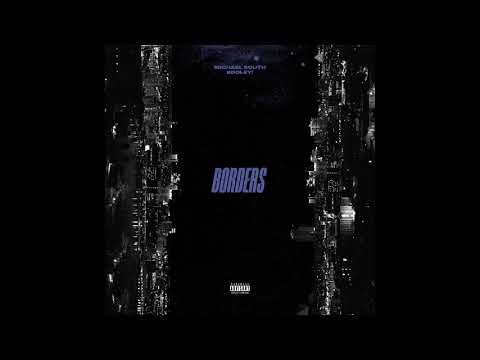 MICHAEL SOUTH - Borders (Audio) ft. KOOLEY!