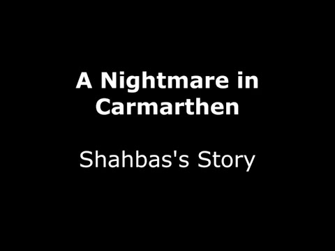 Nightmare in Carmarthen