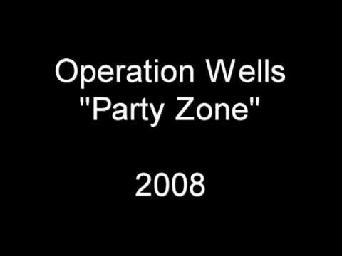 Operation Wells - Party Zone