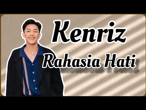 Rahasia Hati (Lirik) - Kenriz