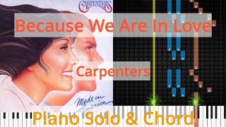 🎹Solo &amp; Chord, Because We Are In Love, Carpenters, Synthesia Piano