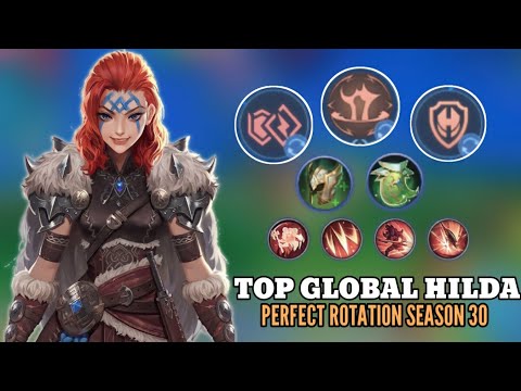 Top Global Hilda Rotation Season 30 | Hilda Build and Emblem | MLBB