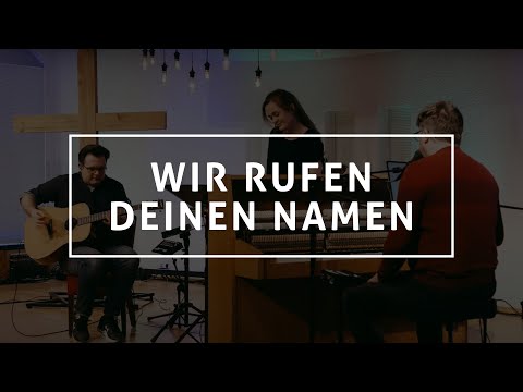 "Wir rufen Deinen Namen" von DMMK (Cover) | FeG Wetzlar