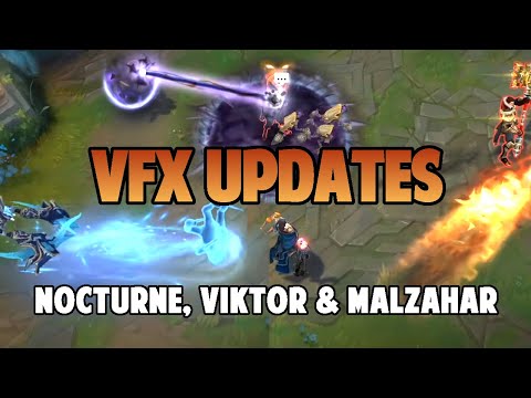 VFX Updates for Nocturne, Viktor & Malzahar - League of Legends