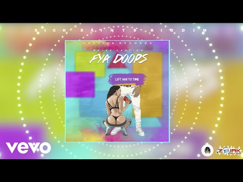 Fya Doops - Left Har To Time (Official Audio)