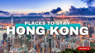 🌆 Which Area to Stay in Hong Kong Guide 2024: Best Places to Stay for Every Trav