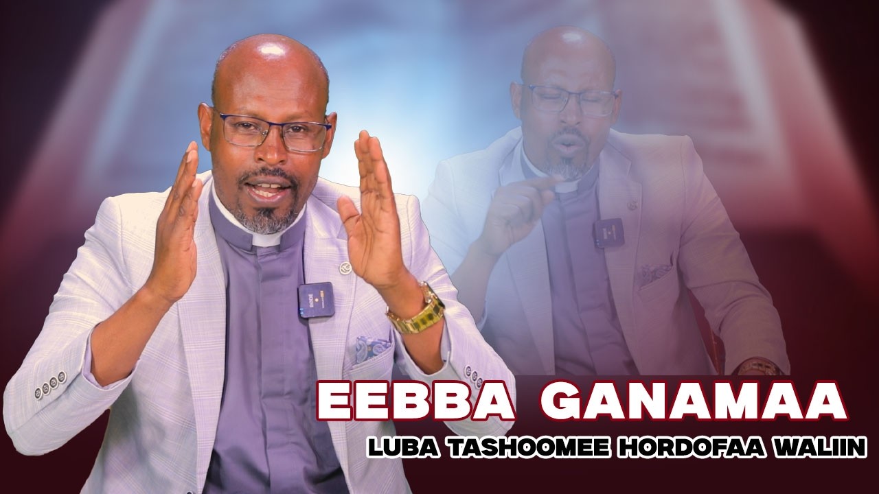 Eebba Ganamaa Luba  Tashoomee Hordofaa Waliin / 766