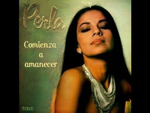 Perla - Comienza a amanecer (con letra)