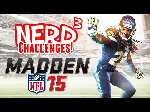 Nerd³ Challenges! Uhhhh... - Madden NFL 15