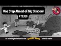 One Step Ahead Of My Shadow 1933 An Anthony S Animation Talk Looney Tunes Review Video
