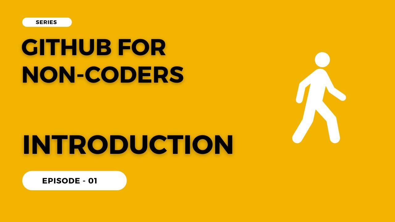 Introduction | Ep-01 | GitHub for non-coders | video #4
