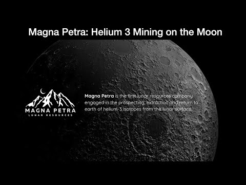 Magna Petra: Helium 3 Mining on the Moon