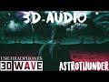 Travis Scott - ASTROTHUNDER | 3D Audio (Use Headphones)