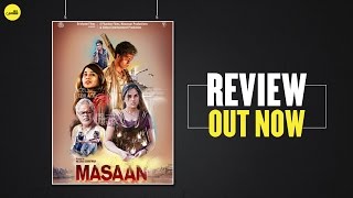 Masaan | Movie Review | Anupama Chopra