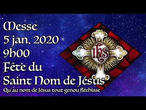 Fête du Saint Nom de Jésus 2020 : Messe de 9h00