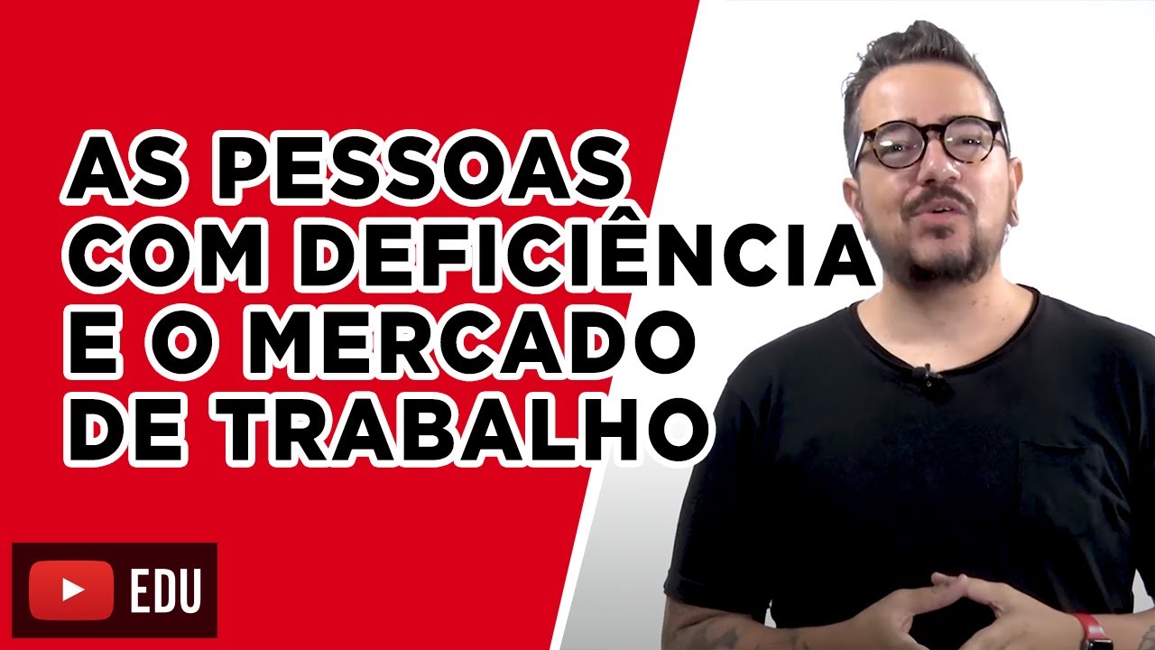 As pessoas com deficiência e o mercado de trabalho | Aprendi com o Papai