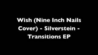 Wish (Nine Inch Nails Cover) - Silverstein