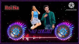 Roi Na Je Yaad Meri Aayi Ve Dj Remix Song 2020 | New Hard Bass Dj Remix Song💝  Sad Love Mix Break-up
