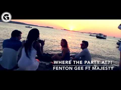 Fenton Gee ft Majesty - Where The Party At?! Teaser - OUT NOW!