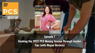 01: Hacking the 2022 PCS Moving Season Through Insider Tips (with Megan Harless)
