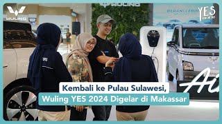 Kembali ke Pulau Sulawesi, Wuling YES 2024 Digelar di Makassar