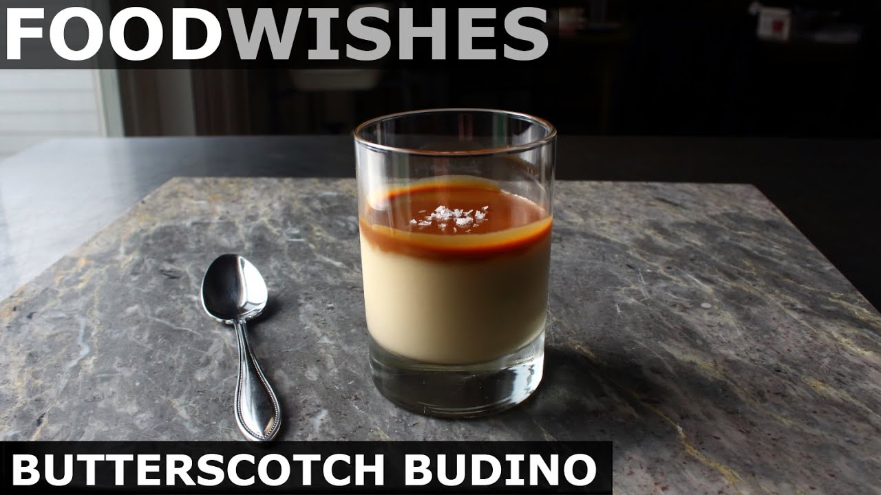 Butterscotch Budino - Italian Pudding - Food Wishes
