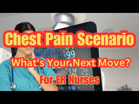 Chest Pain Scenario: Critical Thinking for ER Nurses