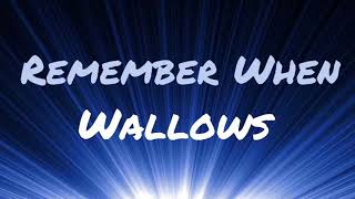 Remember When - Wallows (lyrics)