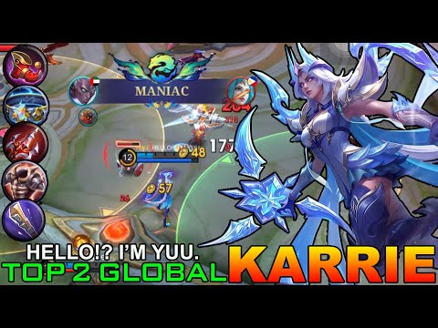 MANIAC!! Hybrid Meta Build Karrie Meltdown The Enemies! - Top 2 Global Karrie By HELLO!? I’M YUU.