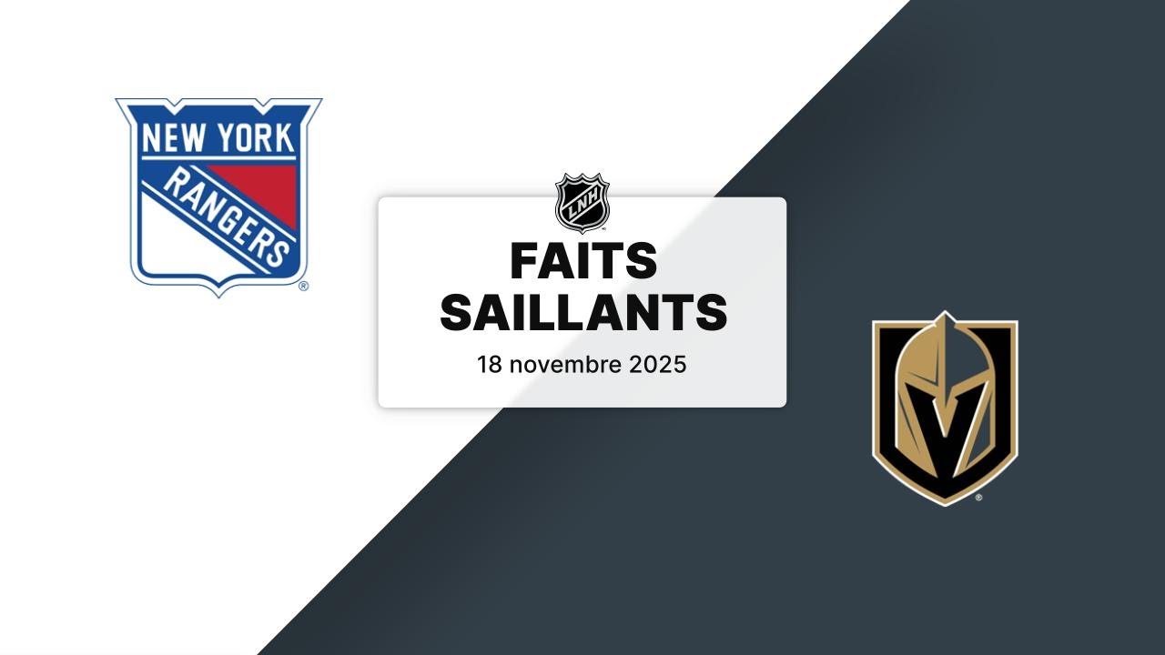 Rangers vs Golden Knights 18/11/25 | Faits saillants