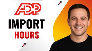 How to Import Employee Hours into ADP Easily (Step-by-Step)