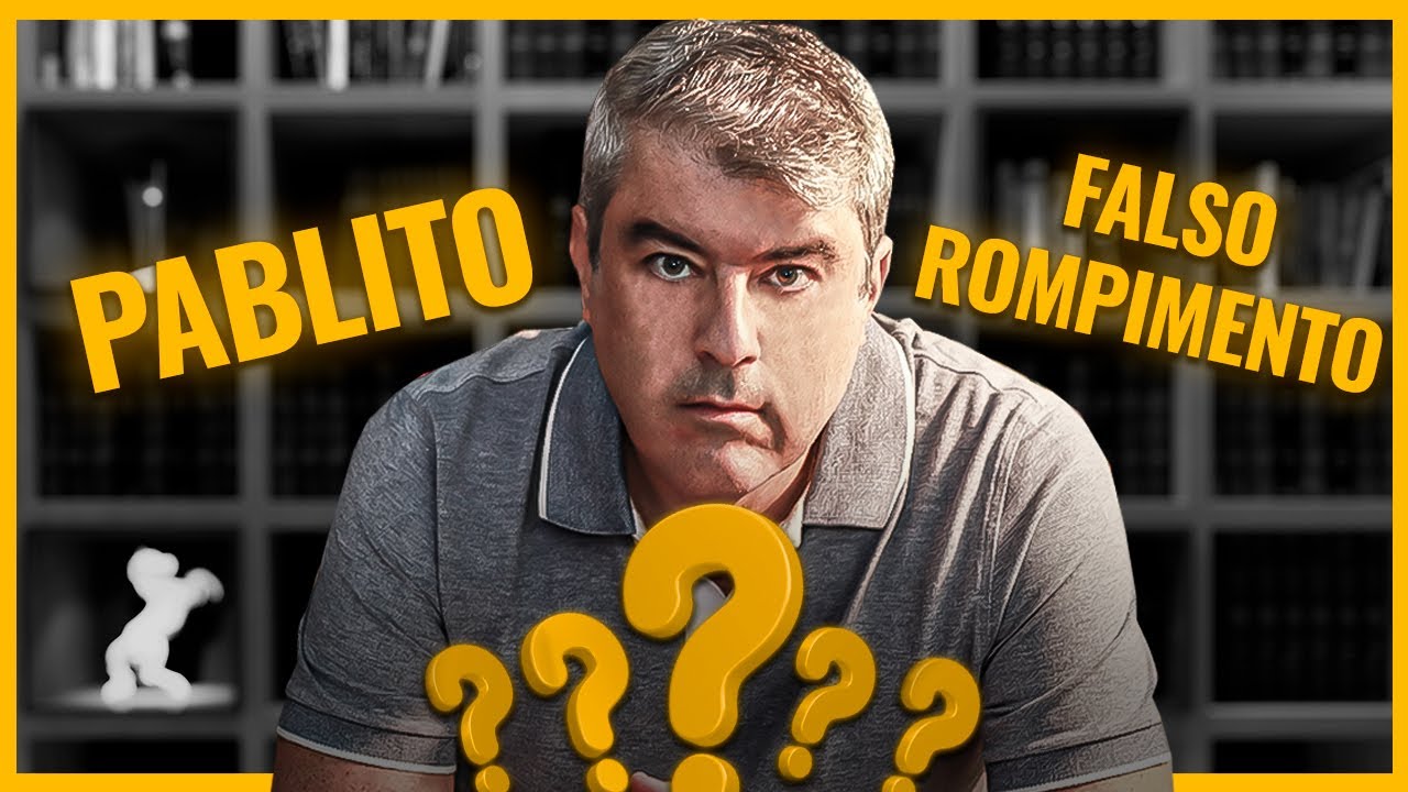 Como saber se é um pablito ou um falso rompimento?