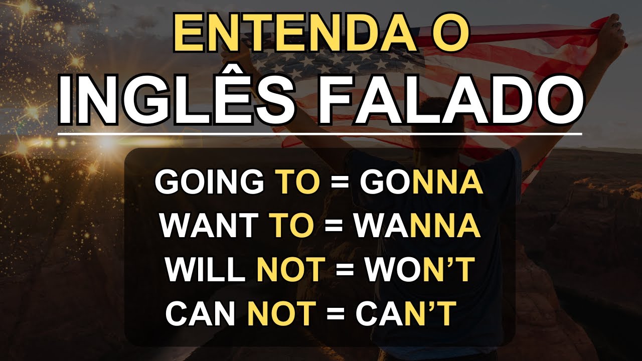 🗽COM ISTO VOCÊ ENTENDERÁ O INGLÊS FALADO #21 📚AULAS DE INGLÊS 📚CURSO DE INGLÊS