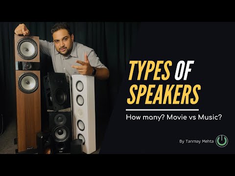Types of Speakers for Home Theater | Which speakers are great for Movies and Music?