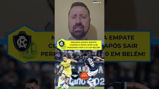 Mirassol busca empate heroico contra o Remo após sair perdendo por 2 a 0 em Belém