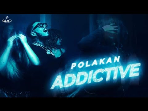 Polakan - Addictive (Video Oficial)
