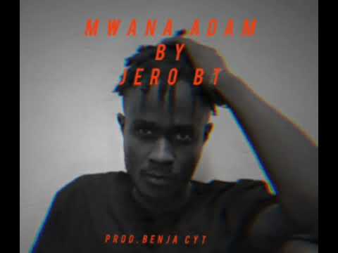 Mwana Adam - Jero BT (Official Audio). #BDE #Mwana_Adam #cavtonmusic #suunaben