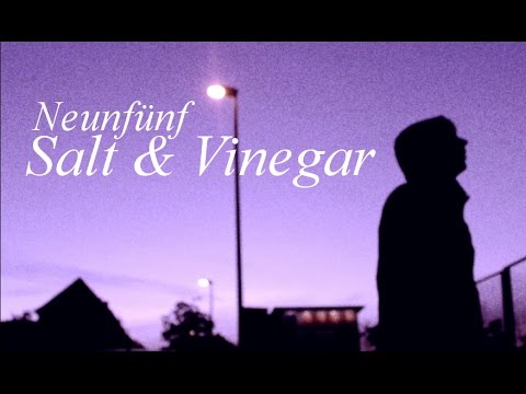 Neunfünf - Salt & Vinegar (Official Video)