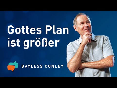 Gott hat dennoch EINEN PLAN 🧭 – Philipperbrief  – Bayless Conley