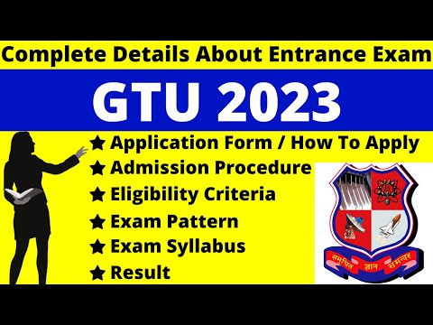 GTU 2023 Full Details: Notification, Dates, Application, Syllabus, Pattern, Eligibility, Admit Card