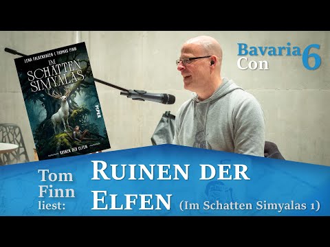 Tom Finn liest aus Ruinen der Elfen (Im Schatten Simyalas 1) │ live @ BavariaCon 2025