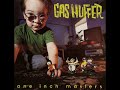 11 • Gas Huffer - Stay In Your House  (Demo Length Version)