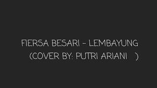 Download lagu Fiersa Besari - Lembayung lirik (cover Putri Ariani) mp3
