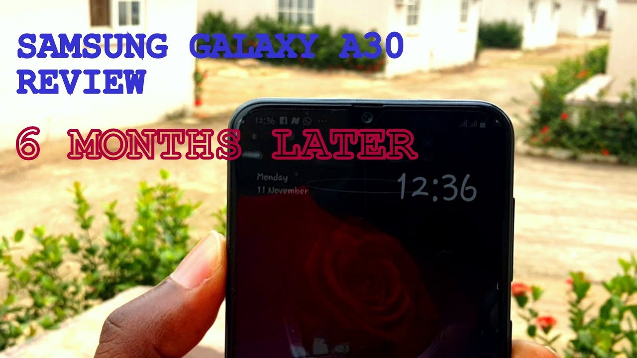 Samsung Galaxy A30 Review: 6 Months Later